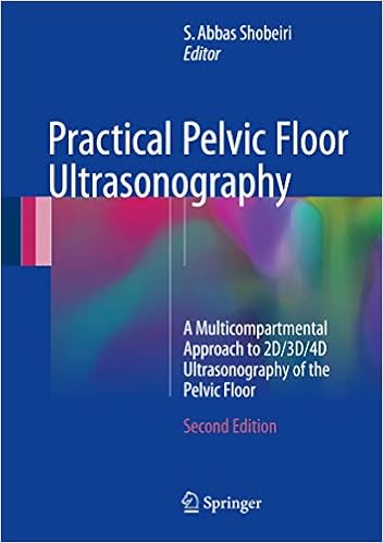 Practical Pelvic Floor Ultrasonography A Multicompartmental Approach To 2d 3d 4d Ultrasonography Of The Pelvic Floor 9783319529288 Medicine Health Science Books Amazon Com