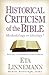 Historical Criticism of the Bible: Methodology or Ideology: Reflections of a Bultmannian Turned Evangelical