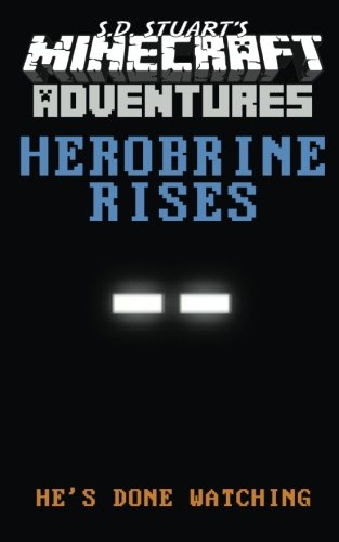 Herobrine Rises: A Minecraft Adventure (Minecraft Adventures) (Volume 1)