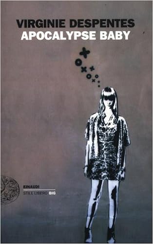 Virginie Despentes - Apocalypse baby (2012)