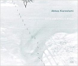 Amazon Com Abbas Kiarostami Images Still And Moving 9783775734363 Von Berswordt Wallrabe Silke Klar Alexander Mossinger Ingrid Kiarostami Abbas Lammert Norbert Books