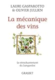 La mécanique des vins : Le réenchantement du Languedoc by 