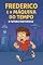 Livro Frederico e a Máquina do Tempo 10 – O Futuro Misterioso (Frederico e a Maquina do Tempo)