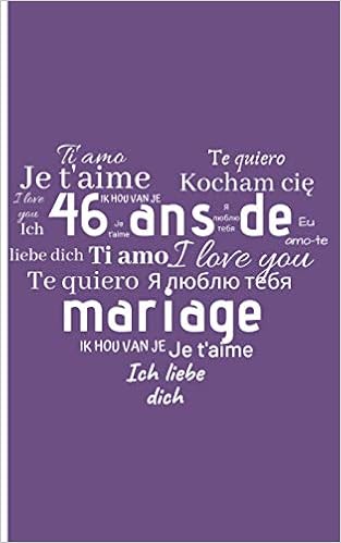 46 Ans De Mariage Cadeau Mariage Noces De Lavande Petit Carnet De Notes 100 Pages Lignees Idee De Cadeau Pour L Anniversaire De Votre Mariage 46 Ans Noces De Lavande French Edition