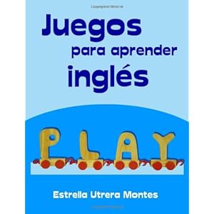Juegos Para Aprender Inglés (Spanish Edition)