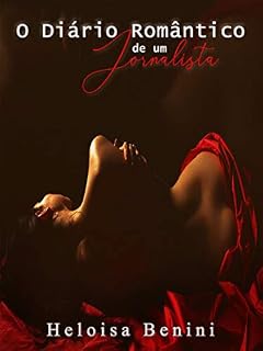 Livro O Diário Romântico de um Jornalista: Romance