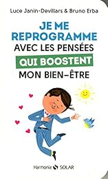 Je me reprogramme avec les pensées qui boostent mon bien-être