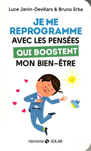 Je me reprogramme avec les pensées qui boostent mon bien-être