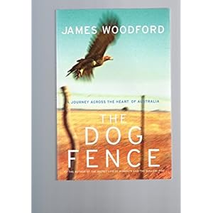 The Dog Fence: A Journey Through the Heart of the Continent