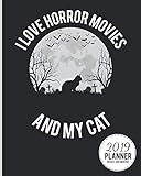 2019 Planner Weekly And Monthly: Calendar Schedule and Organizer. Inspirational Quotes, I Love Horror Movies and My Cat Black Background Cover | January 2019 through December 2019 by Paper Pumpkin