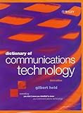 Dictionary of Communications Technology : Terms, Definitions and Abbreviations, Held, Gilbert, 0471975168