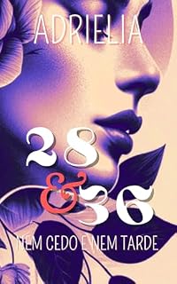 Livro 28 36 Nem Cedo, Nem Tarde