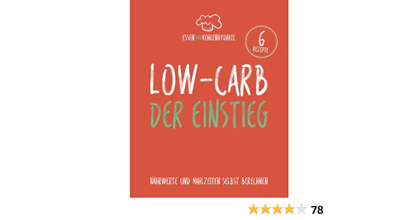Essen Ohne Kohlenhydrate Low Carb Der Einstieg Nahrwerte Und Mahlzeiten Selbst Berechnen German Edition Grimme Alexander 9781530328192 Amazon Com Books 