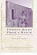 Twenty Miles From A Match: Homesteading In Western Nevada (Bristlecone Paperback)