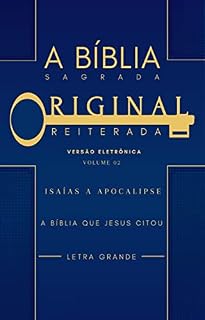 Livro BÍBLIA SAGRADA ORIGINAL REITERADA: Volume 2 (Vol 1)