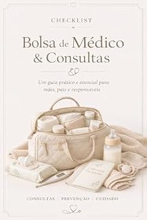 Livro Checklist – Bolsa de médico e consultas: Guia completo para mães, pais e Responsáveis.