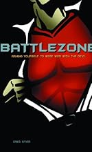 Battle Zone: Arming Yourself to Wage War with the Devil