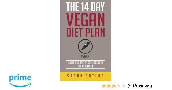 Amazoncom Vegan The 14 Day Vegan Diet Plan Delicious