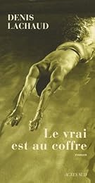 Le  vrai est au coffre