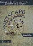 The Netscape Programmer's Guide : Using OLE to Build Componentware Applications, Lam, Richard, 0138579547