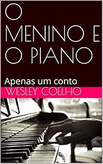 Livro O MENINO E O PIANO: Apenas um conto