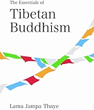 The Essentials of Tibetan Buddhism