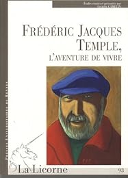 Frédéric Jacques Temple, l'aventure de vivre