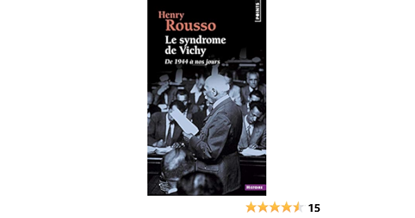 Le Syndrome De Vichy De 1944 A Nos Jours Points Histoire French Edition 9782757862964 Amazon Com Books