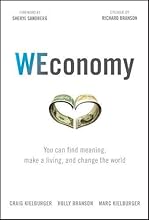 WEconomy: You Can Find Meaning, Make A Living, and Change the World