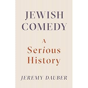 Jewish Comedy: A Serious History
