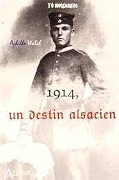 1914, un destin alsacien
