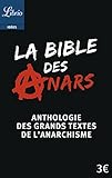 Bible des anars (ne) (La): ANTHOLOGIE DES GRANDS TEXTES DE L'ANARCHISME (LIBRIO PHILOSOPHIE) by 