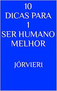 Livro 10 Dicas para 1 ser Humano Melhor