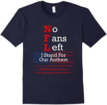 Mens No Fans Left I Stand For Our Anthem Flag Old Glory T-Shirt XL Navy
