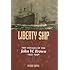 Liberty Ship: The Voyages of the John W. Brown, 1942-1946