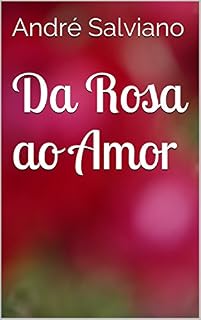 Livro Da Rosa ao Amor