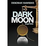 Dark Moon, A Legal Thriller