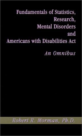 Fundamentals of Statistics, Research, Mental Disorders and Americans with Disabilities Act-An Omnibu