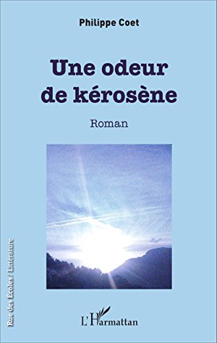 Une  odeur de kérosène