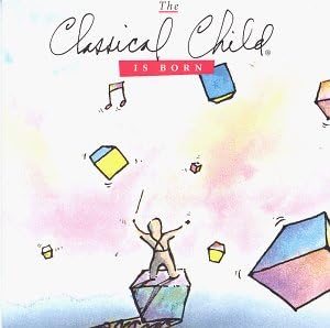 The Classical Child Is Born