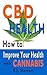 CBD Health: How to Improve Your Health with Cannabis by R.J. Stewart