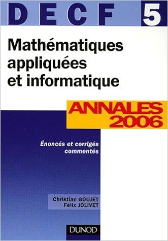 Telecharger Des Ebooks Google Books Mathematiques Appliquees Et Informatique Decf 5 Annales Corriges Commentes 2100498037 By Christian Goujet Felix Jolivet Pdf Ebooks Gratuits Sites De Telechargement