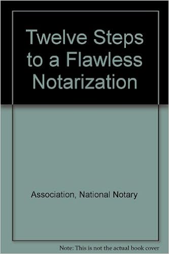 Amazon Com Twelve Steps To A Flawless Notarization 9781891133497 Association National Notary Books