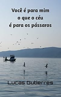 Livro Você é para mim o que o céu é para os pássaros