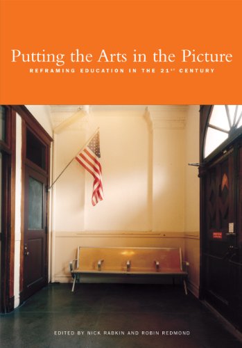 Putting the Arts in the Picture: Reframing Education in...