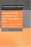 Image de Economic Transition, Unemployment and Active Labour Market Policy (New Germany in Context)