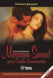 Livro Massagem Sensual para Casais Enamorados (8a. Edição): Exercícios e técnicas para a prática da sensualidade amorosa