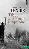 Tibet. 20 CL's Pour Comprendre (French Edition) by