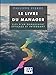 Le livre du manager: Clés d'un management efficace et intégrant (French Edition) by Philippe PIERRE