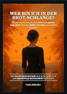 Livro WER BIN ICH IN DER BROTSCHLANGE?: BIN ICH EINE PERSON, DIE DEN BALKEN IM EIGENEN AUGE SIEHT, ABER DEN SPLITTER IM AUGE DES ANDEREN BEMERKT?